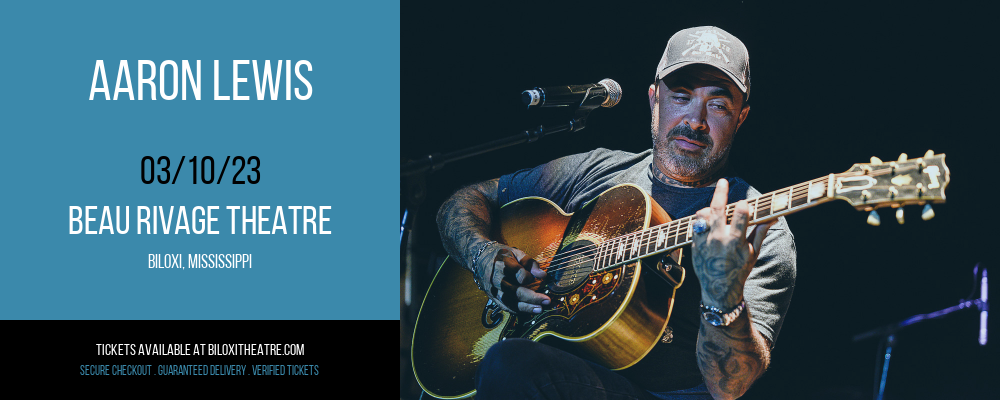 Aaron Lewis at Beau Rivage Theatre tickets Aaron Lewis at Beau Rivage Theatre