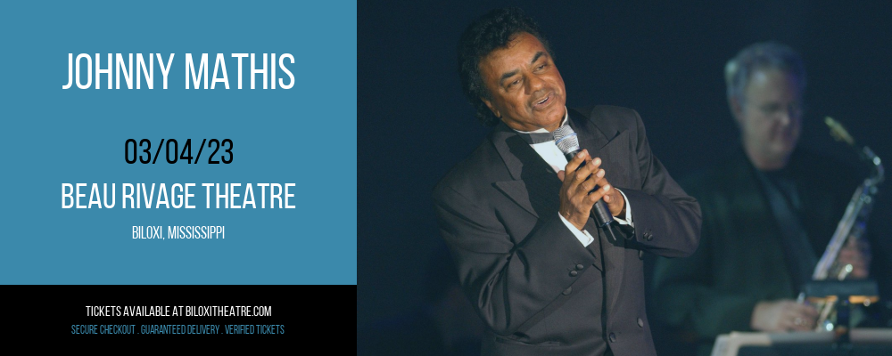 Johnny Mathis at Beau Rivage Theatre tickets Johnny Mathis at Beau Rivage Theatre
