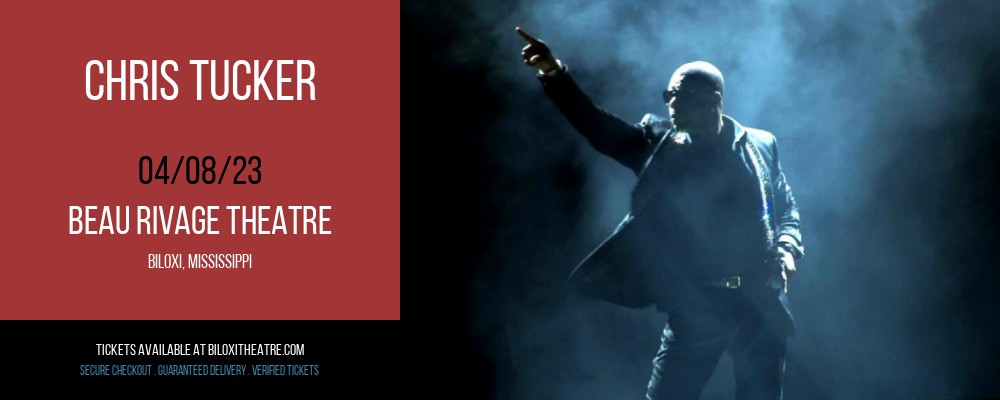 Chris Tucker at Beau Rivage Theatre tickets Chris Tucker at Beau Rivage Theatre