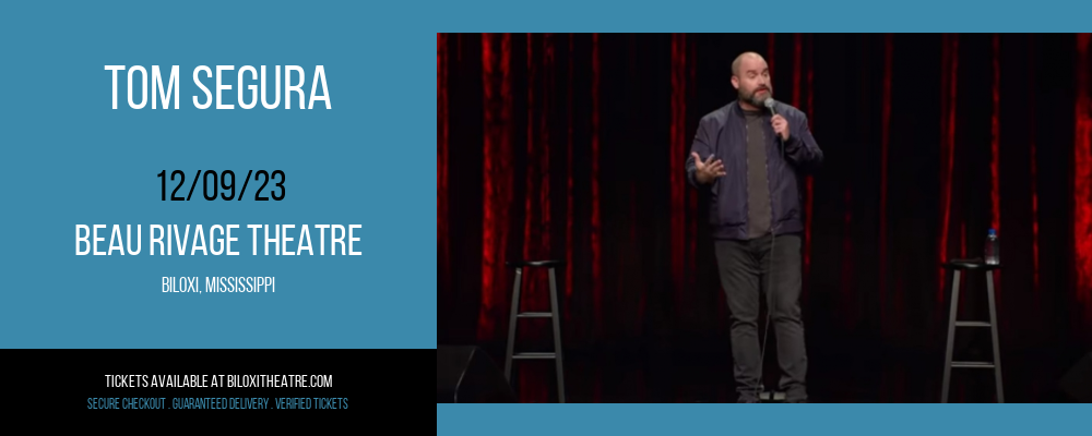 Tom Segura at Beau Rivage Theatre