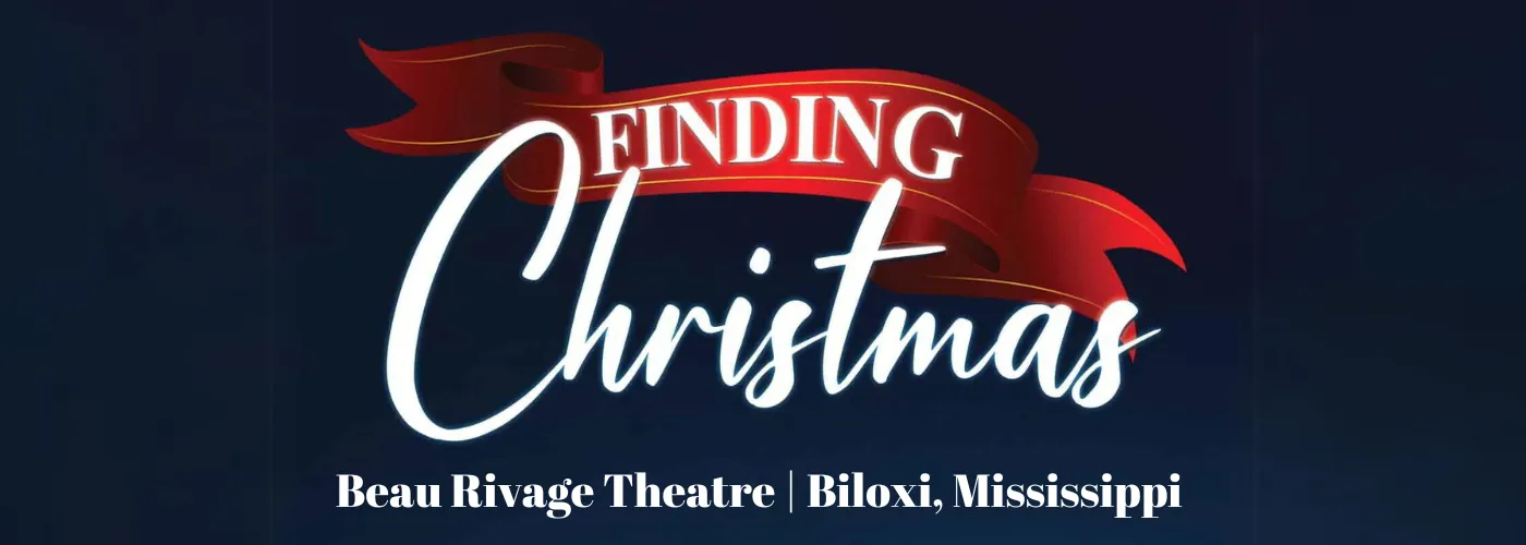 beau rivage theatre finding christmas
