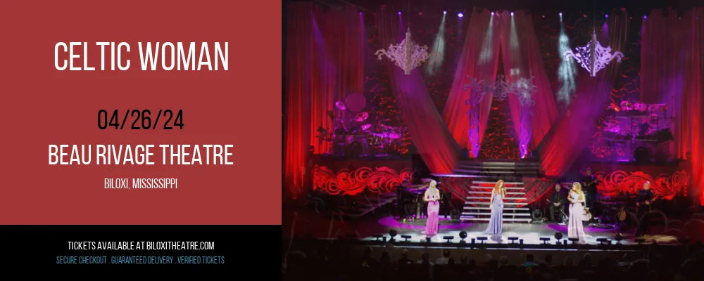 Celtic Woman at Beau Rivage Theatre