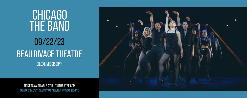 Chicago - The Band at Beau Rivage Theatre tickets Chicago - The Band at Beau Rivage Theatre