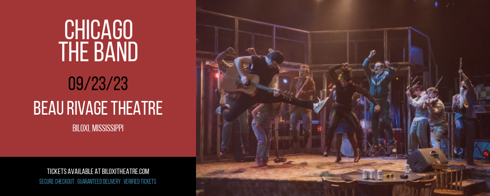 Chicago - The Band at Beau Rivage Theatre tickets Chicago - The Band at Beau Rivage Theatre