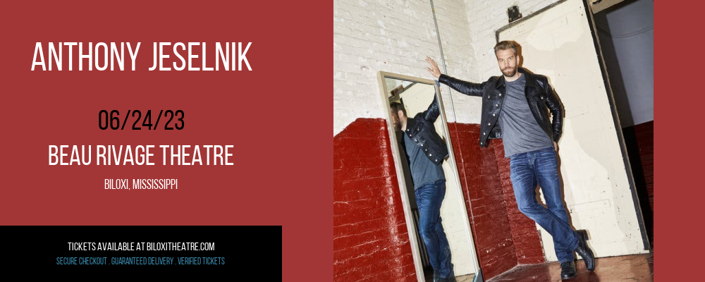 Anthony Jeselnik at Beau Rivage Theatre tickets Anthony Jeselnik at Beau Rivage Theatre