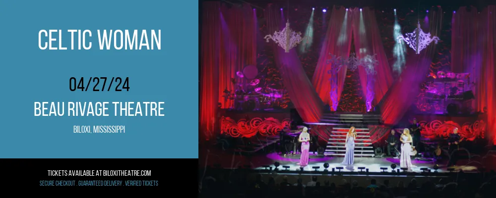 Celtic Woman at Beau Rivage Theatre