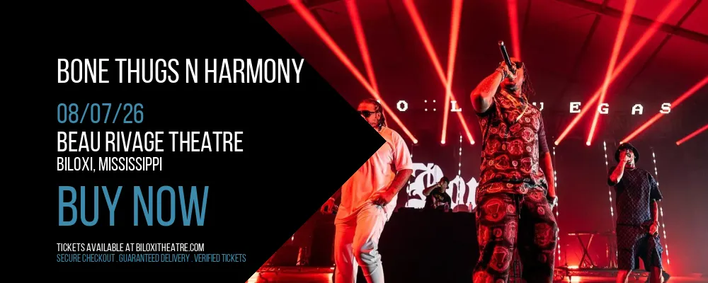 Bone Thugs N Harmony at Beau Rivage Theatre